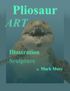 Pliosaur ART of Mark Musy